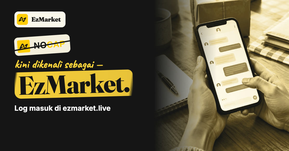 NOCAP kini dikenali sebagai EzMarket. Log masuk di ezmarket.live.